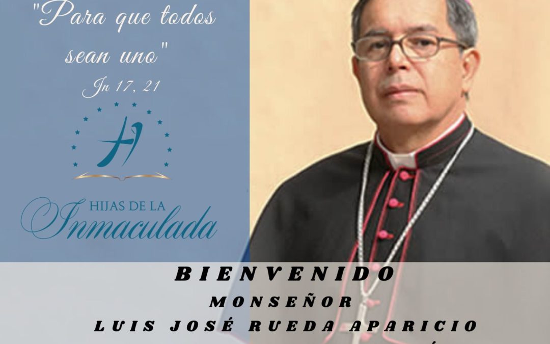 Bienvenido Monseñor Luis José Rueda, Arzobispo de Bogotá